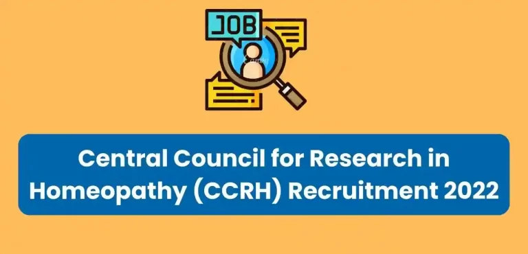 CCRH Recruitment 2022: Notification PDF, Selection Process, Apply Details