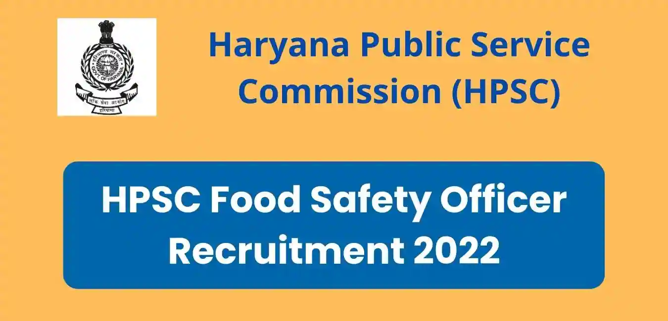 HPSC Food Safety Officer Recruitment 2022: Notification PDF, Selection Process, Apply Details