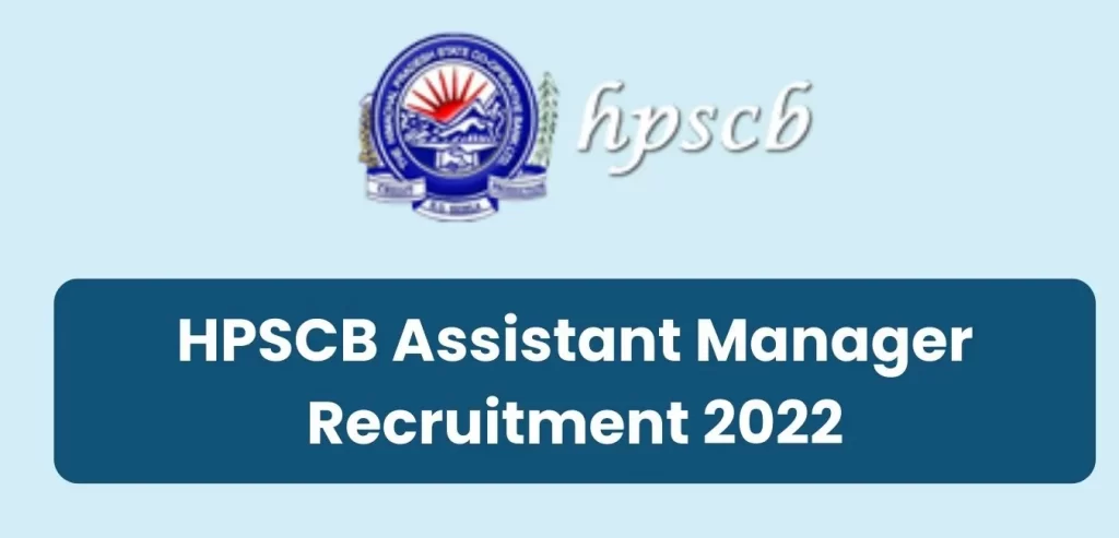 HPSCB Assistant Manager Recruitment 2022: Notification PDF, Selection Process, Apply Details