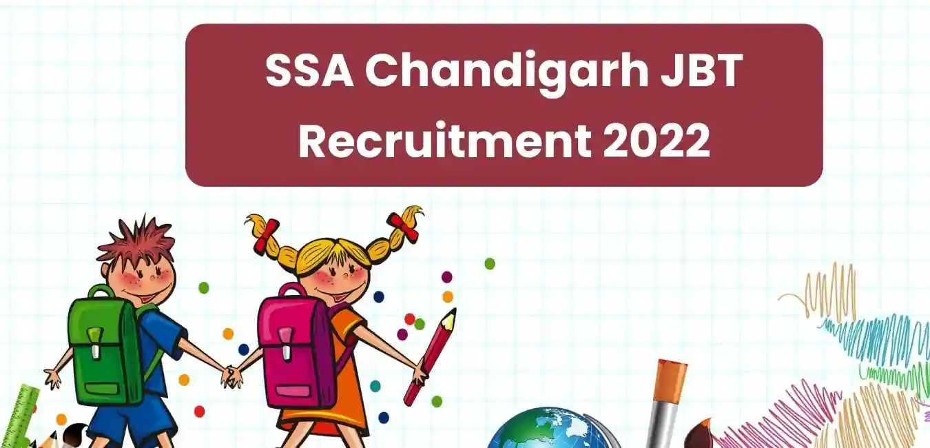 SSA Chandigarh JBT Recruitment 2022: Notification PDF, Selection Process, Apply Online